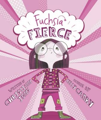 Fuchsia Fierce - Christianne C. Jones
