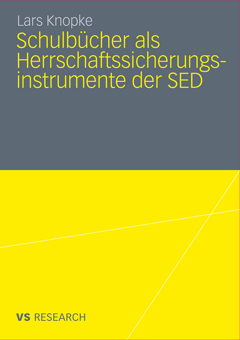 Schulb&uuml;cher als Herrschaftssicherungsinstrumente der SED - Lars Knopke