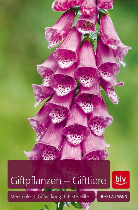 Giftpflanzen - Gifttiere - Horst Altmann