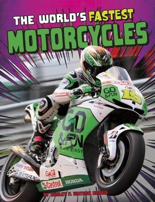The World's Fastest Motorcycles - Ashley P. Watson Norris
