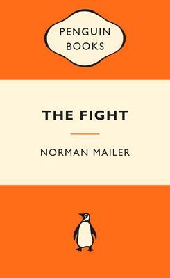 The Fight: Popular Penguins - Norman Mailer