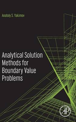Analytical Solution Methods for Boundary Value Problems - A.S. Yakimov