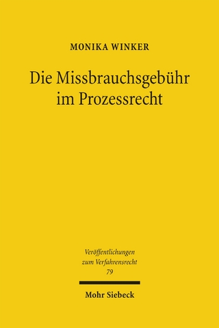 Die Missbrauchsgebühr im Prozessrecht