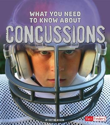 What You Need to Know about Concussions - Kristine Carlson Asselin