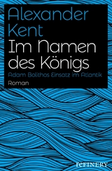 Im Namen des K&ouml;nigs - Alexander Kent