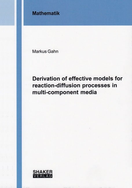 Derivation of effective models for reaction-diffusion processes in multi-component media - Markus Gahn
