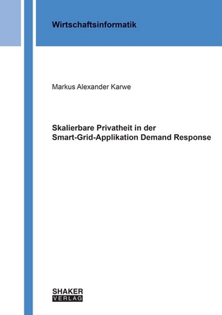 Skalierbare Privatheit in der Smart-Grid-Applikation Demand Response