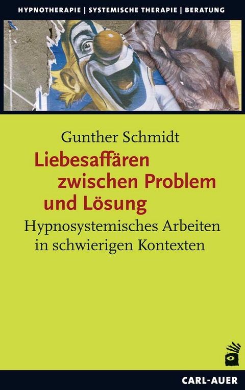 Liebesaff&auml;ren zwischen Problem und L&ouml;sung - Gunther Schmidt