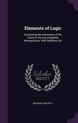 Elements of Logic - Richard Whately