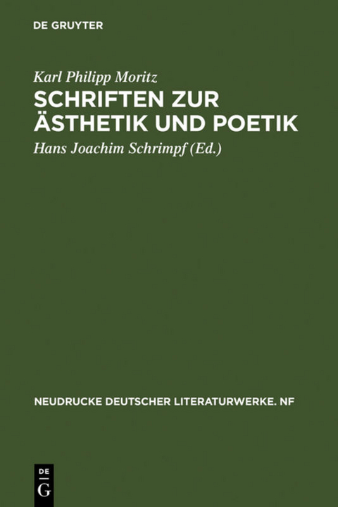 Schriften zur &Auml;sthetik und Poetik - Karl Philipp Moritz