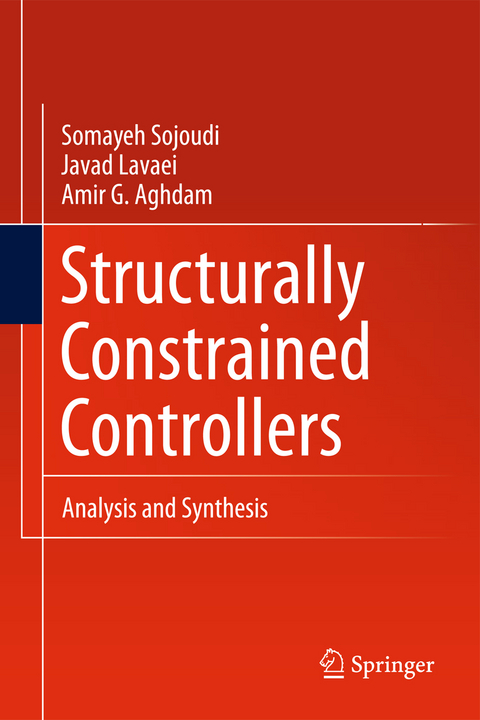 Structurally Constrained Controllers - Somayeh Sojoudi, Javad Lavaei, Amir G. Aghdam