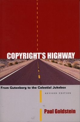 Copyright's Highway - Paul Goldstein