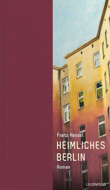 Heimliches Berlin - Franz Hessel