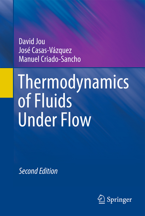 Thermodynamics of Fluids Under Flow - David Jou, Jos&eacute; Casas-V&aacute;zquez, Manuel Criado-Sancho