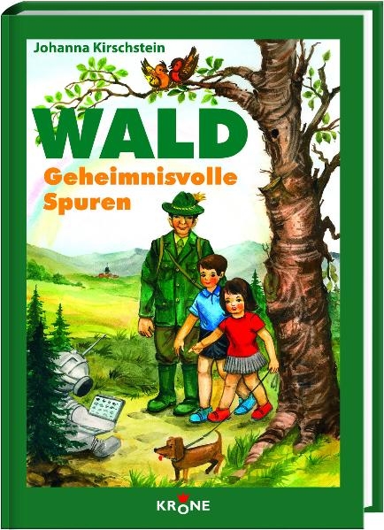 Wald - Geheimnisvolle Spuren - Johanna Kirschstein