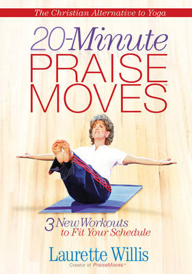 20-Minute PraiseMoves (TM) - Laurette Willis