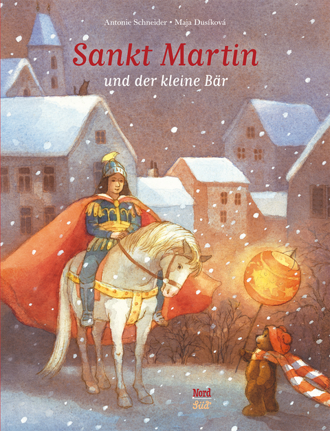 Sankt Martin und der kleine B&auml;r - Antonie Schneider