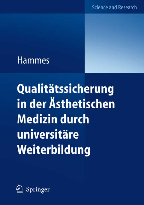Qualit&auml;tssicherung in der &Auml;sthetischen Medizin durch universit&auml;re Weiterbildung - Stefan Hammes