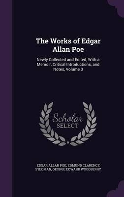 The Works of Edgar Allan Poe - Edgar Allan Poe, Edmund Clarence Stedman, George Edward Woodberry