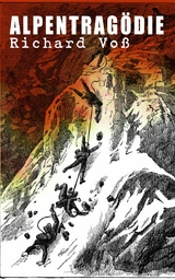 Alpentrag&ouml;die -  Richard Vo&szlig;