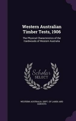 Western Australian Timber Tests, 1906 - 