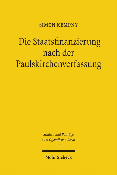 Die Staatsfinanzierung nach der Paulskirchenverfassung - Simon Kempny