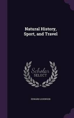 Natural History, Sport, and Travel