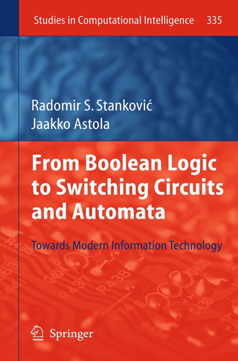 From Boolean Logic to Switching Circuits and Automata - Radomir S. Stankovic, Jaakko Astola