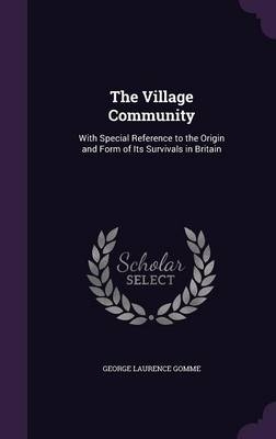 The Village Community - George Laurence Gomme