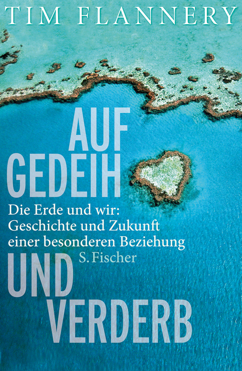Auf Gedeih und Verderb - Tim Flannery