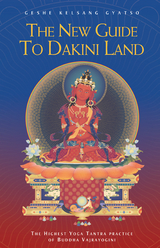 The New Guide to Dakini Land - Geshe Kelsang Gyatso