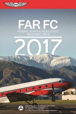 FAR-FC 2017 eBundle - (N/A) Federal Aviation Administration (Faa)