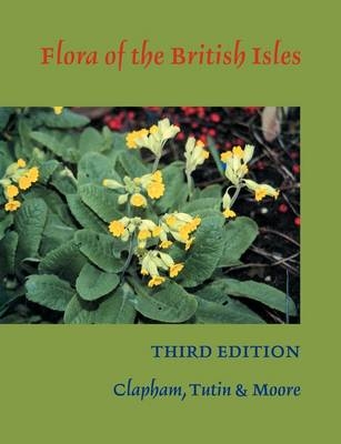 Flora of the British Isles - A. R. Clapham, T. G. Tutin, D. M. Moore