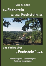 Ein Pechstein auf dem Pechstein sa&szlig; und dachte &uuml;ber "Pechstein" nach - Gerd Pechstein