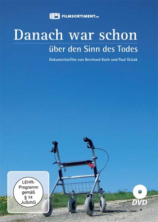 Danach war schon - Über den Sinn des Todes