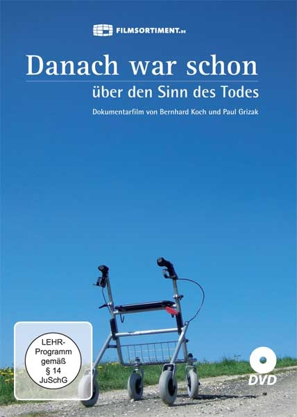 Danach war schon - &Uuml;ber den Sinn des Todes - Bernard Koch, Paul Grizak