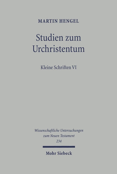 Studien zum Urchristentum - Martin Hengel