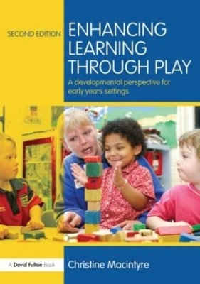 Enhancing Learning through Play - Christine Macintyre