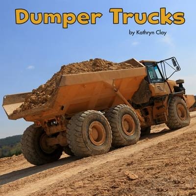 Dumper Trucks - Kathryn Clay