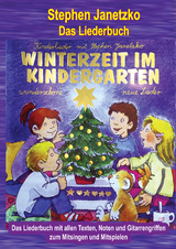 Winterzeit im Kindergarten - 10 wunderschöne neue Winter- und Weihnachtslieder - Stephen Janetzko
