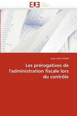 Les Pr�rogatives de l''administration Fiscale Lors Du Contr�le