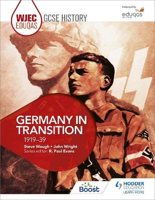 WJEC Eduqas GCSE History: Germany in transition, 1919-39 - Steve Waugh, John Wright