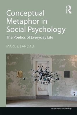 Conceptual Metaphor in Social Psychology - Mark J. Landau