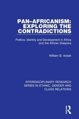 Pan&ndash;Africanism: Exploring the Contradictions - William B. Ackah