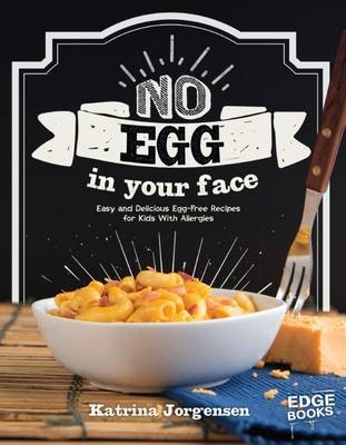 No Egg on Your Face! - Katrina Jorgensen
