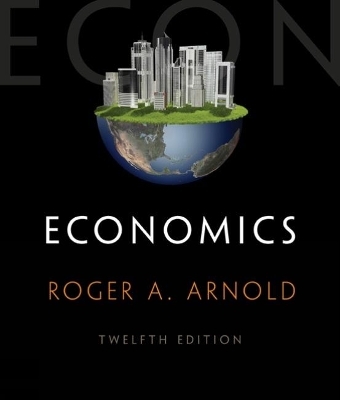 Economics (with Digital Assets, 2 term (12 months) Printed Access Card) - Roger A. Arnold