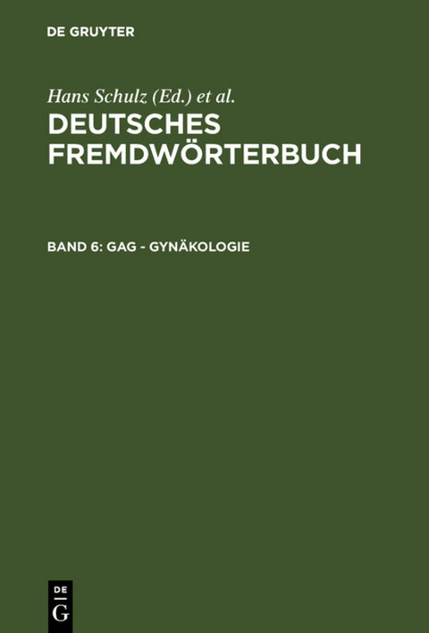 Deutsches Fremdw&ouml;rterbuch / Gag - Gyn&auml;kologie - 