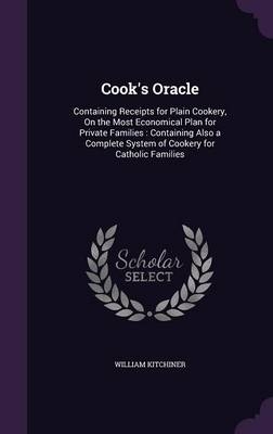 Cook's Oracle - William Kitchiner