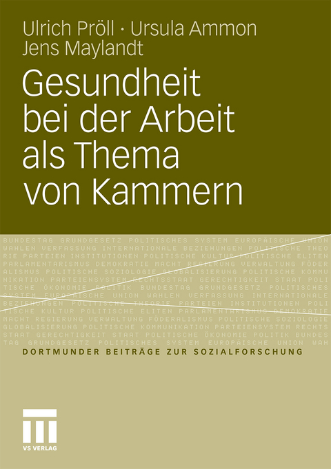 Gesundheit bei der Arbeit als Thema von Kammern - Ulrich Pr&ouml;ll, Ursula Ammon, Jens Maylandt