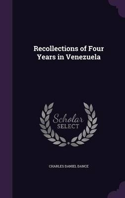 Recollections of Four Years in Venezuela